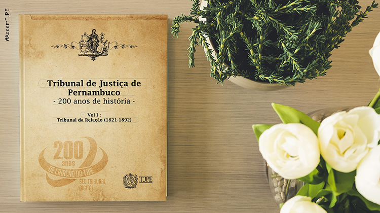 Imagem de livro virtual "Tribunal de Justiça de Pernambuco - 200 anos de história", volume 1