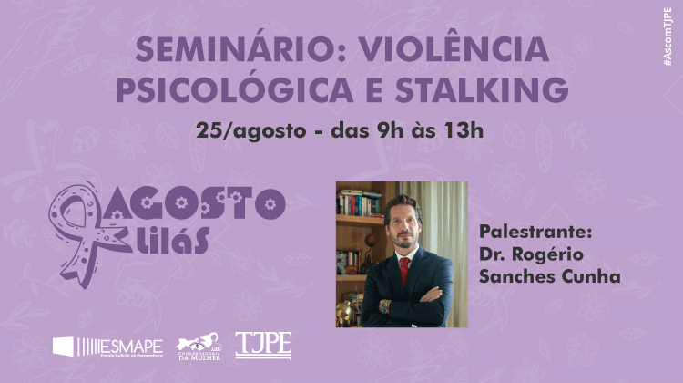Arte referente ao seminário: Violência Psicológica e Stalking na cor lilás
