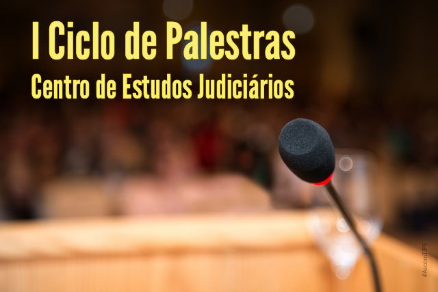 Microfone em destaque com mensagem em cor amarela: I Ciclo de Palestras do Centro de Estudos Judiciários do TJPE