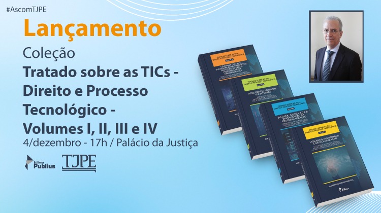 Tratados sobre as TICs - Direito e Processo Tecnológico - Volumes I, II, III e IV