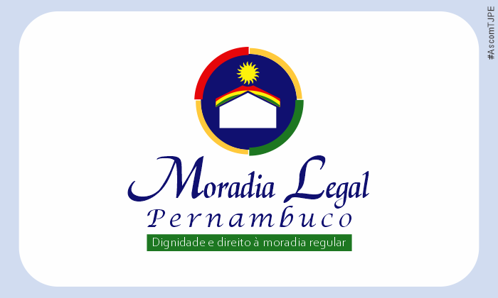 Arte do Programa Moradia Legal Pernambuco. 