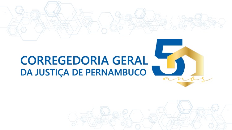Imagem com a informação Corregedoria Geral da Justiça de Pernambuco - 50 anos
