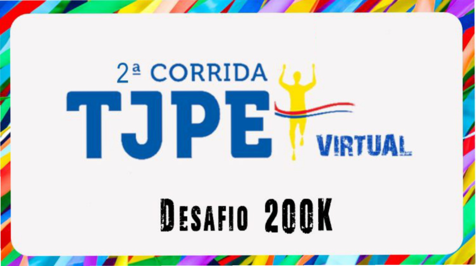 Imagem com 2ª Corrida TJPE virtual, desafio 200 k escrito e a figura de uma pessoa correndo