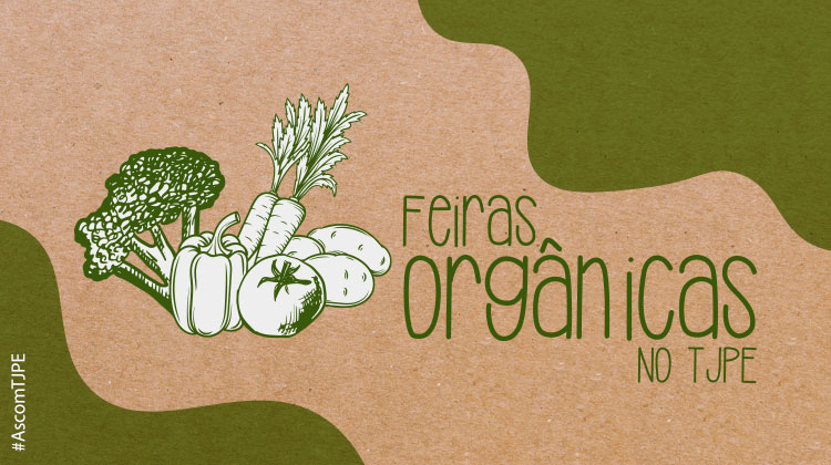 Arte com legumes e hortaliças e o nome Feira Orgânicas no TJPE