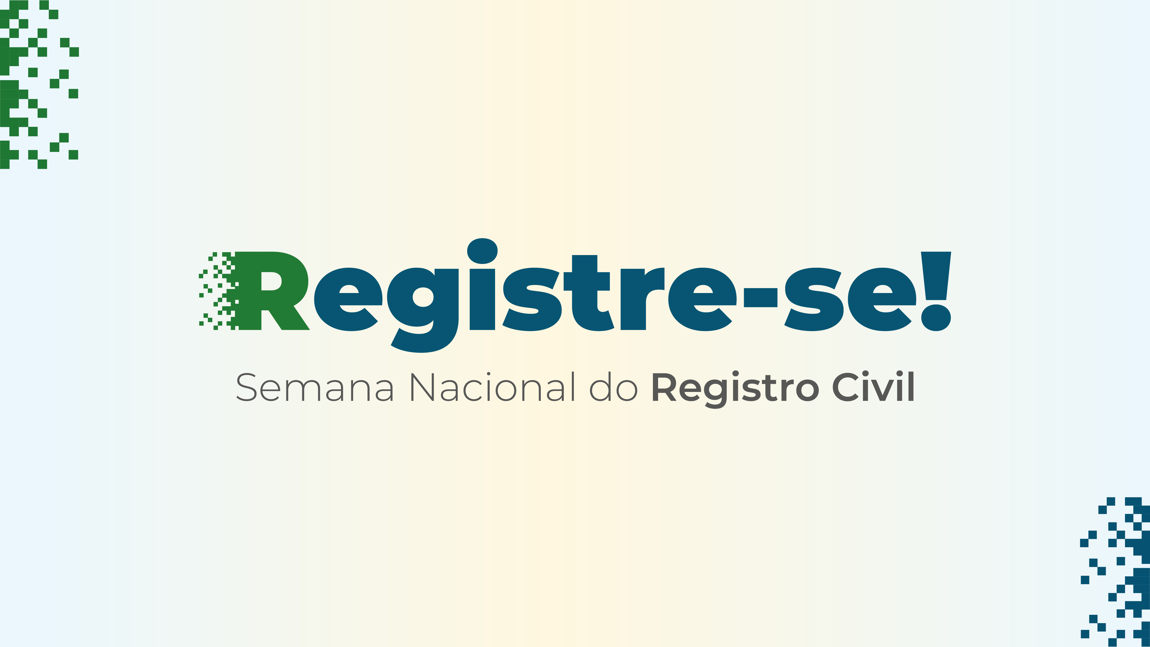 Imagem ilustrativa de divulgação da Semana Nacional do Registro Civil - Registre-se!