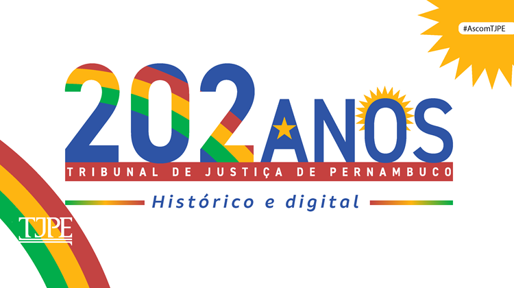 Nas cores da bandeira de Pernambuco (verde, vermelha, azul e amarela) sobre fundo branco, está escrito: 202 anos Tribunal de Justiça de Pernambuco - Histórico e digital. Também há elementos estilizados da bandeira de Pernambuco: estrela, sol e arco-íris.