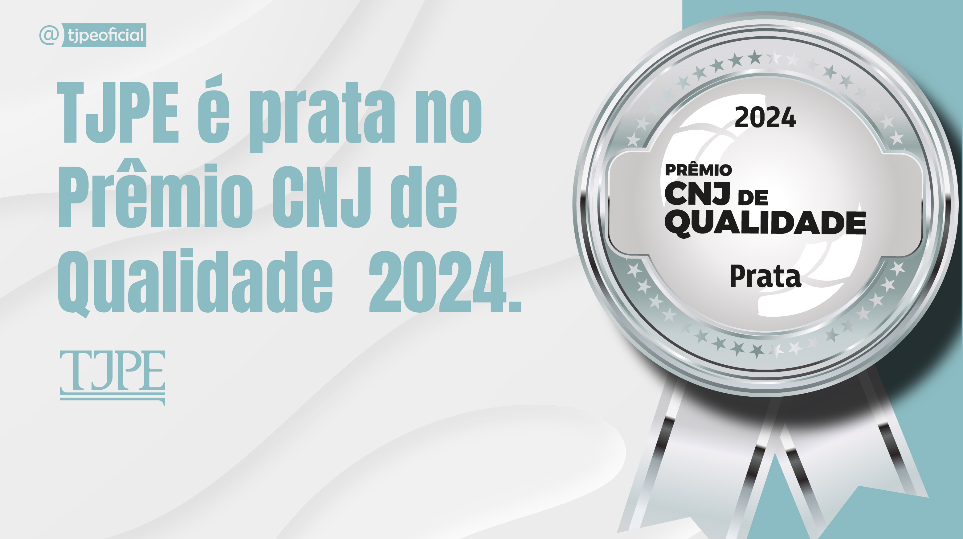 Arte com uma um selo prateado e o texto: "TJPE é prata no Prêmio CNJ de Qualidade 2024".