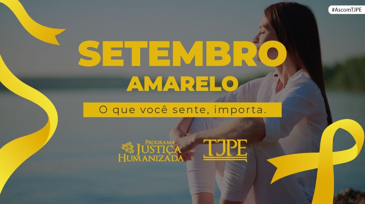 Setembro Amarelo - O que você sente, importa